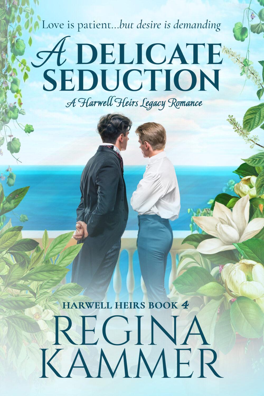A Delicate Seduction: A Harwell Heirs Legacy Romance (Harwell Heirs Book 4)
