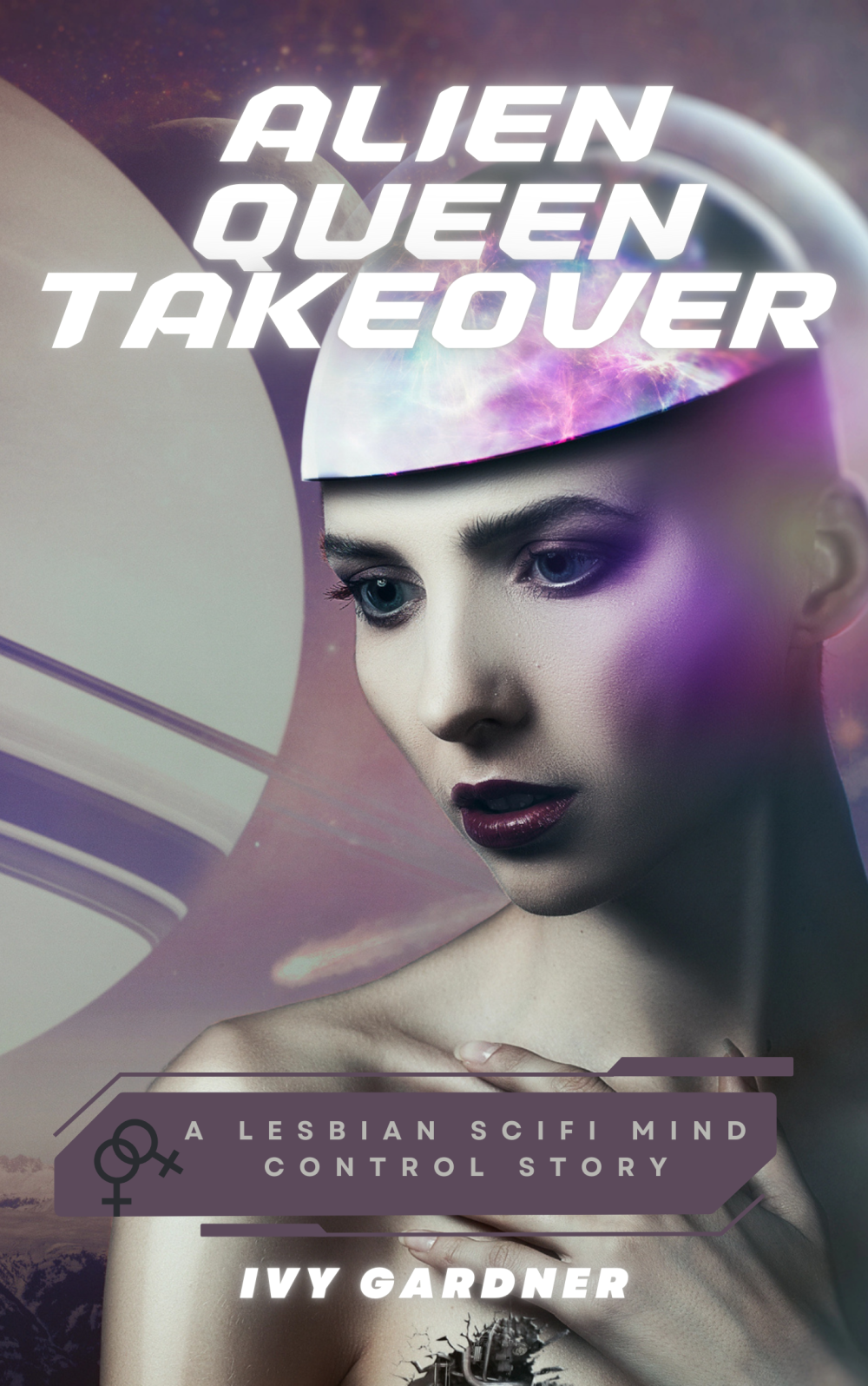 Alien Queen Takeover: A Lesbian SciFi Mind Control Story