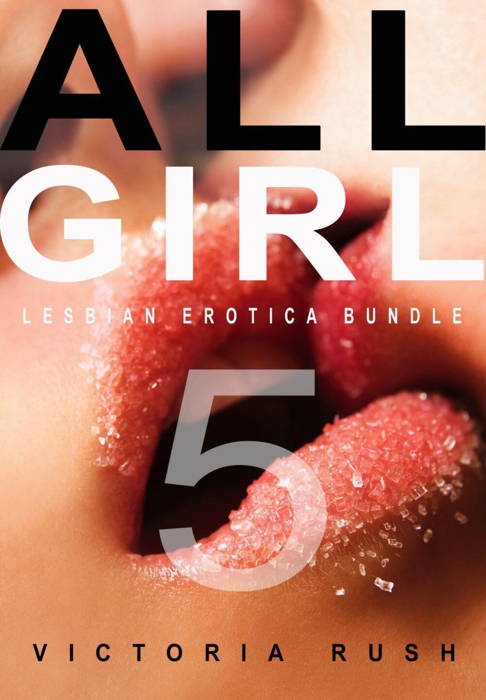 All Girl 5: Five Steamy Hot Lesbian Erotica Stories