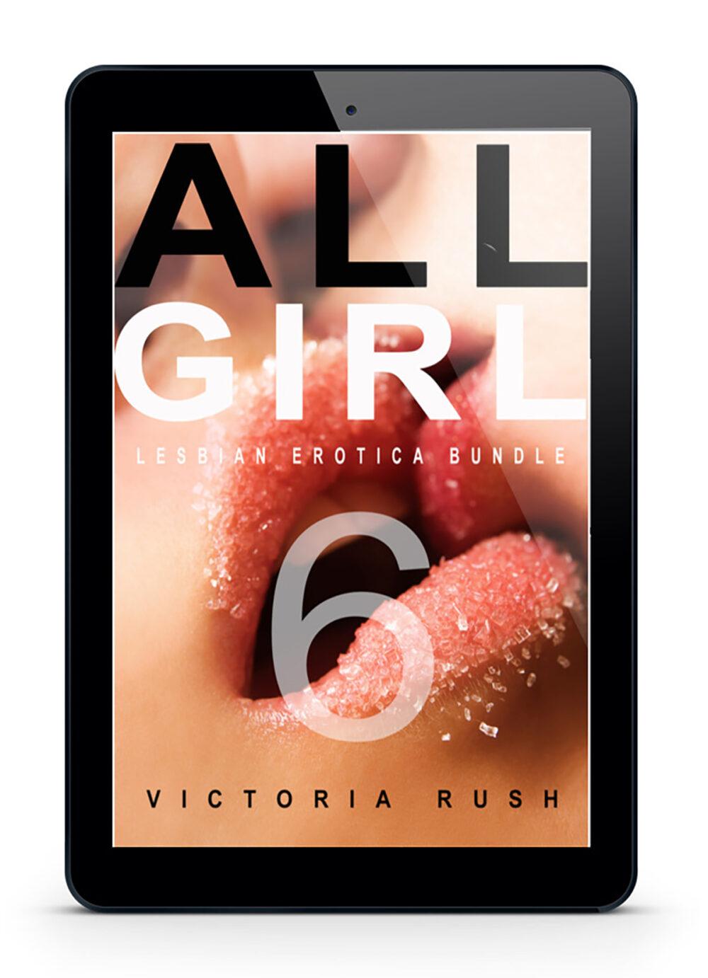 All Girl 6: Five Steamy-Hot Lesbian Erotica Stories