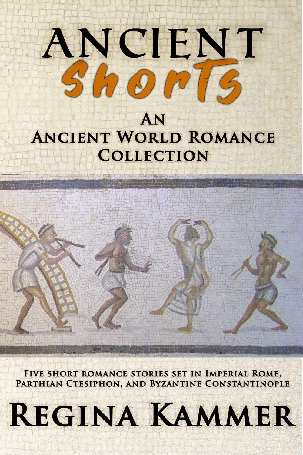 Ancient Shorts: An Ancient World Romance Collection