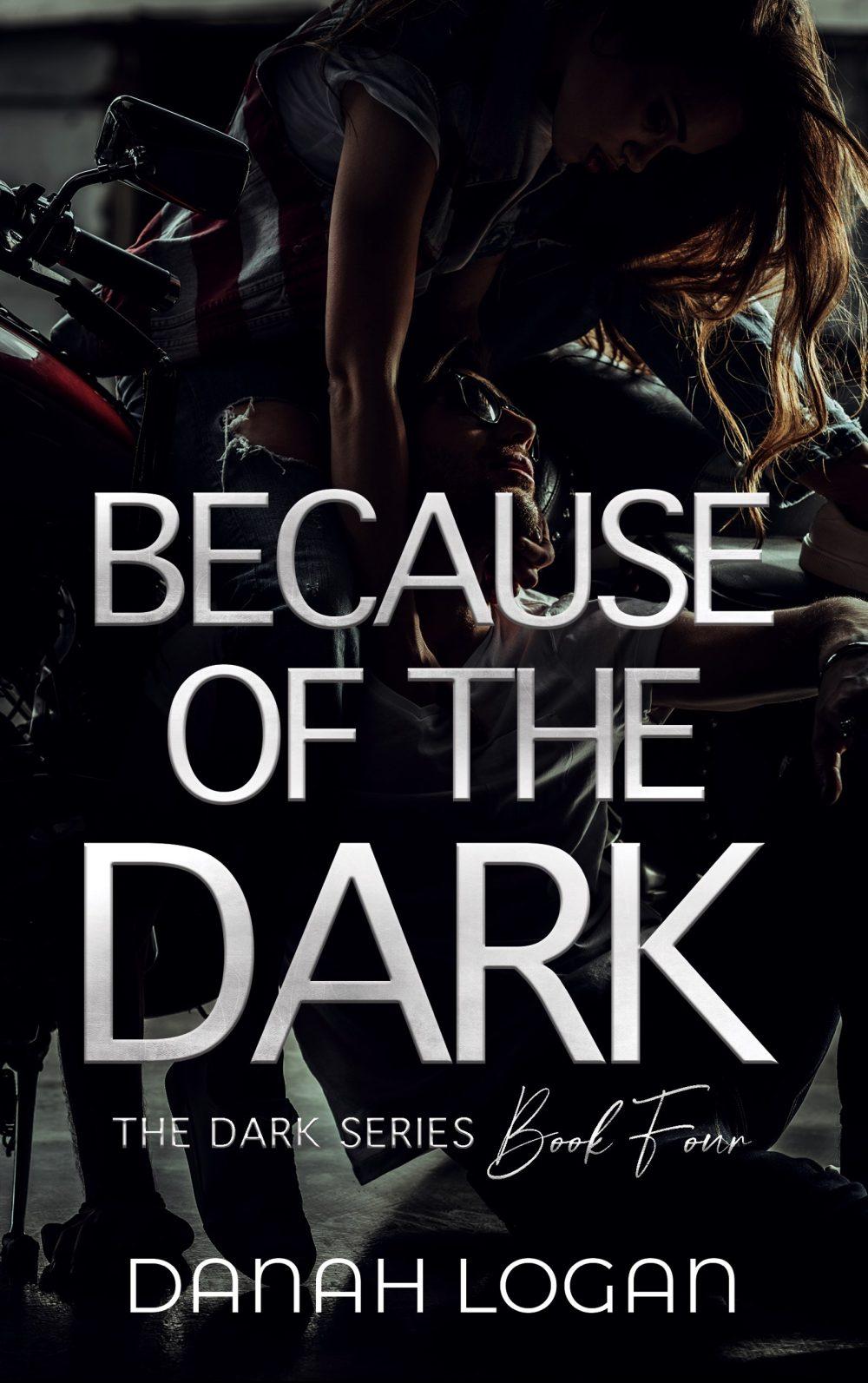 Because of the Dark (The Dark Series Book 4)