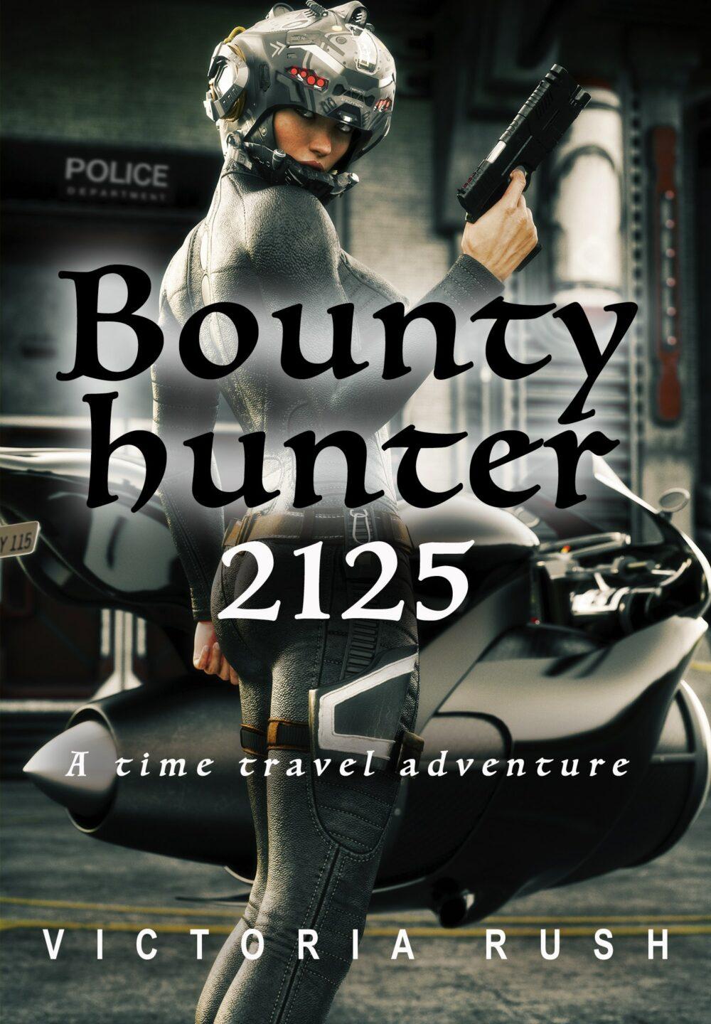Bounty Hunter 2125: A Time Travel Adventure