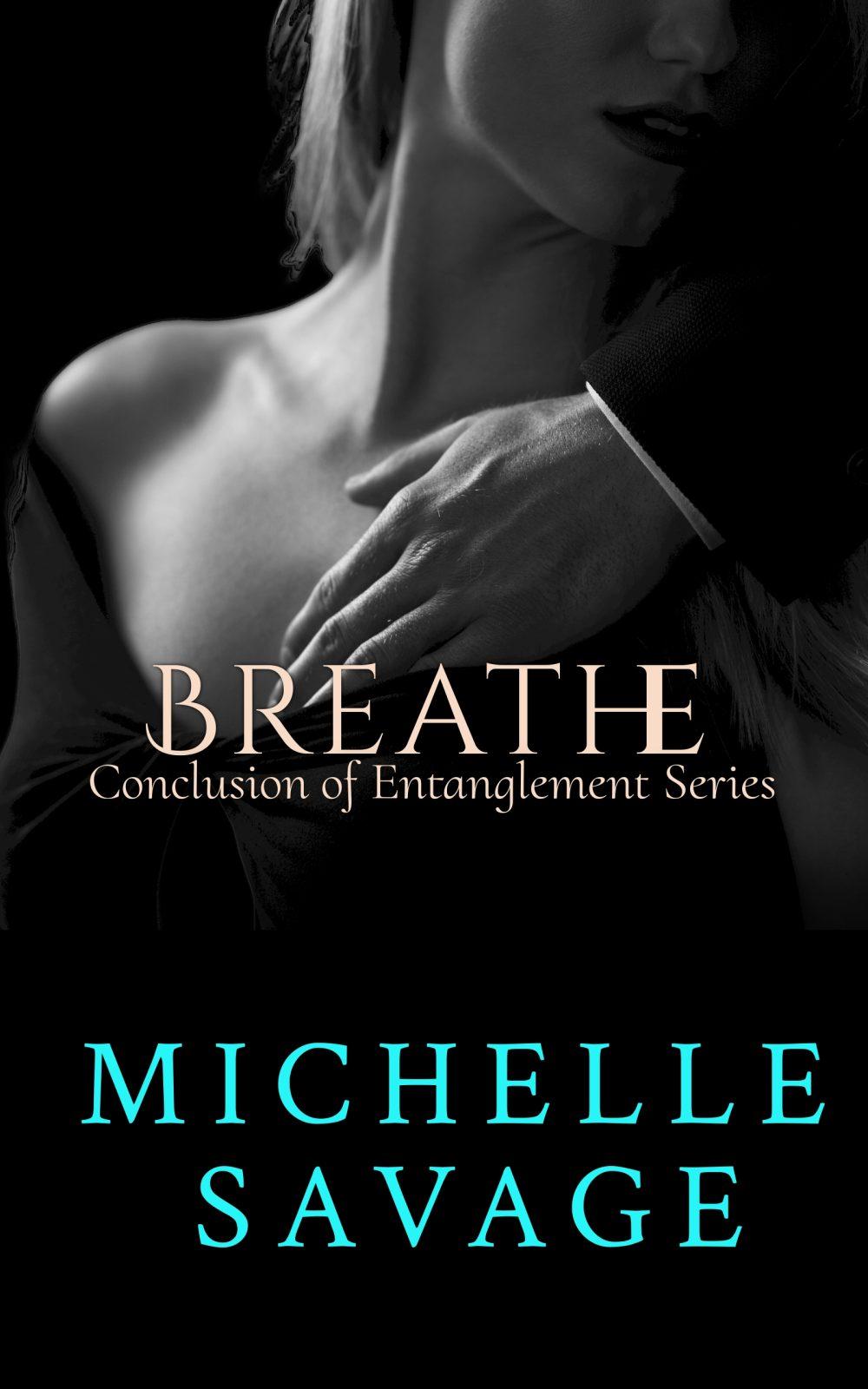 Breathe: A Secrets & Lies Romance Novel (Entanglement Series Book 3)