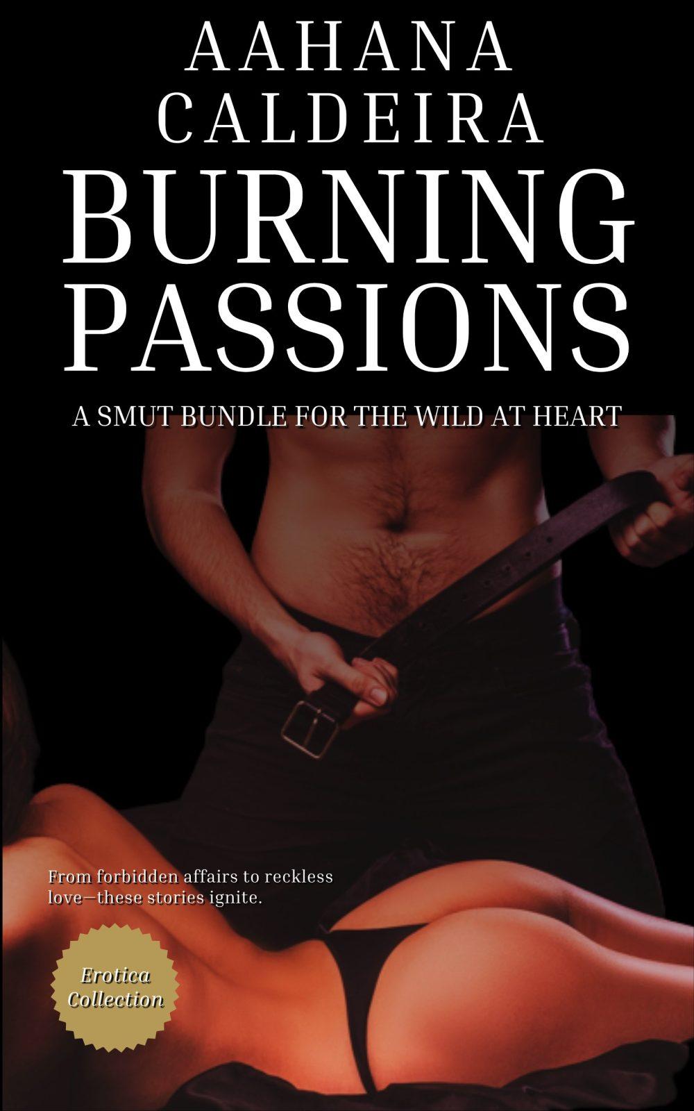 Burning Passions – A Smut Bundle for the Wild at Heart