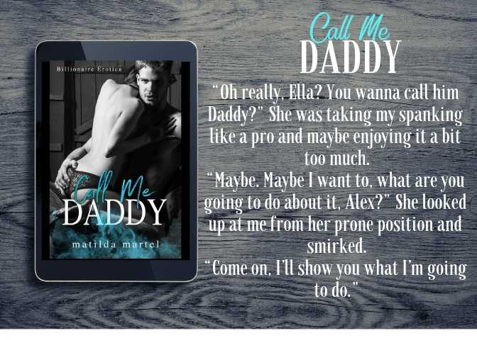 Call Me Daddy: An Older Man Younger Woman Billionaire Romance