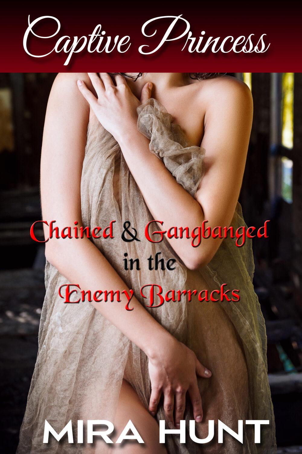 Captive Princess: Chained and Gangbanged in the Enemy Barracks (Captive Princess #5)