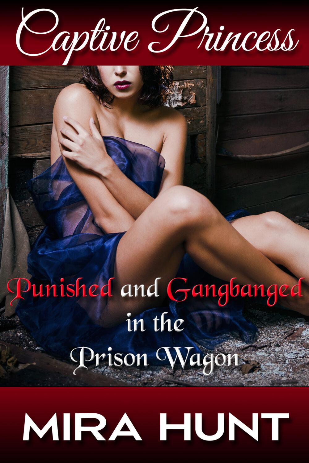 Captive Princess: Punished and Gangbanged in the Prison Wagon (Captive Princess #4)