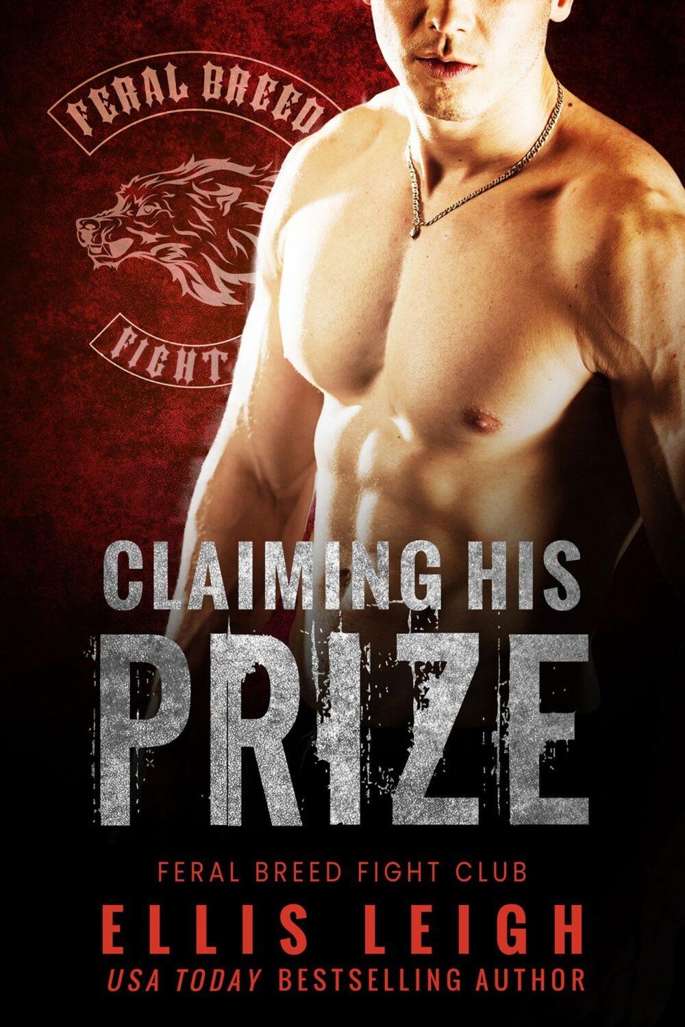 Claiming His Prize: A Feral Breed Shifter Fight Club Romance
