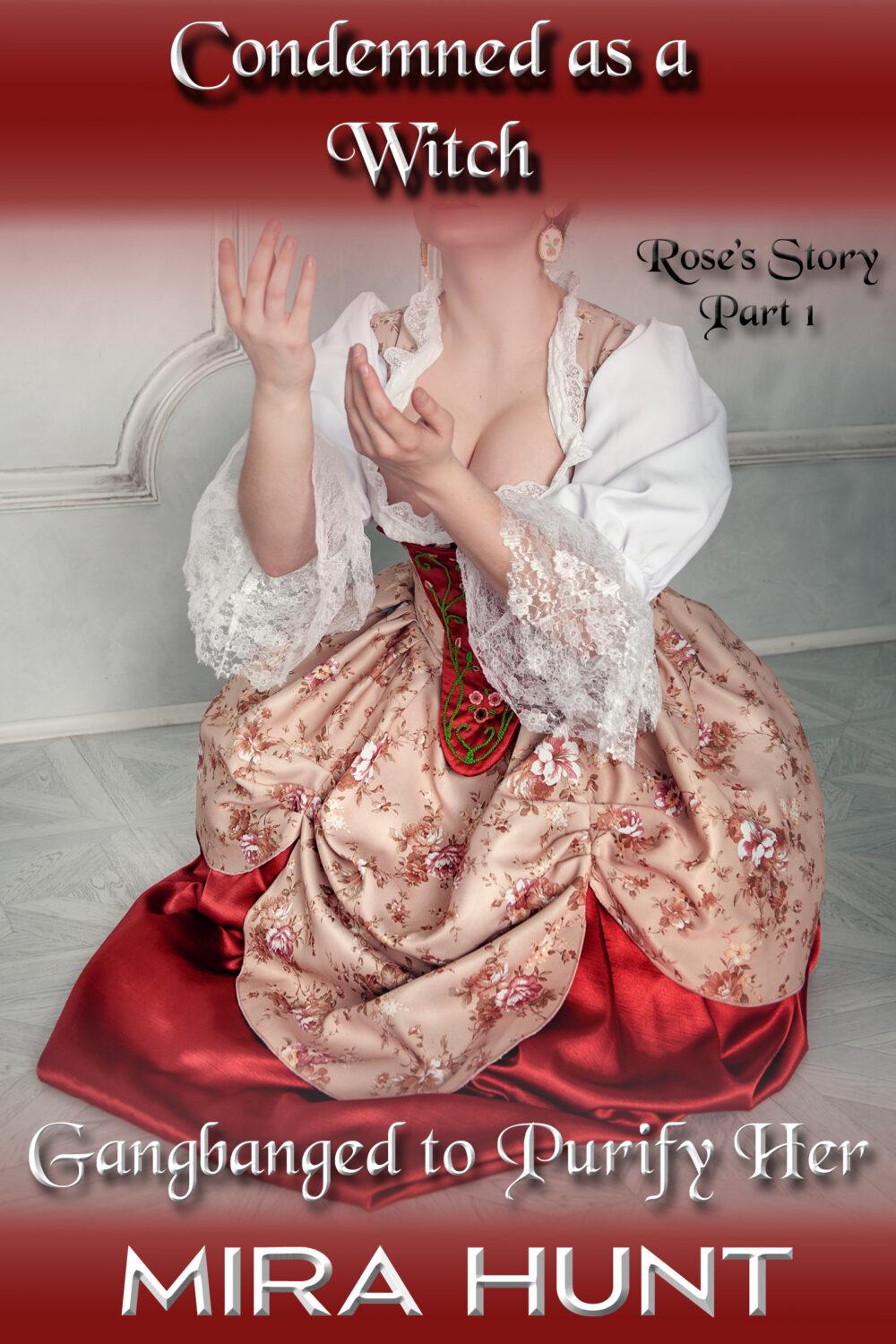 Condemned as a Witch: Gangbanged to Purify Her – Rose’s Story Part 1
