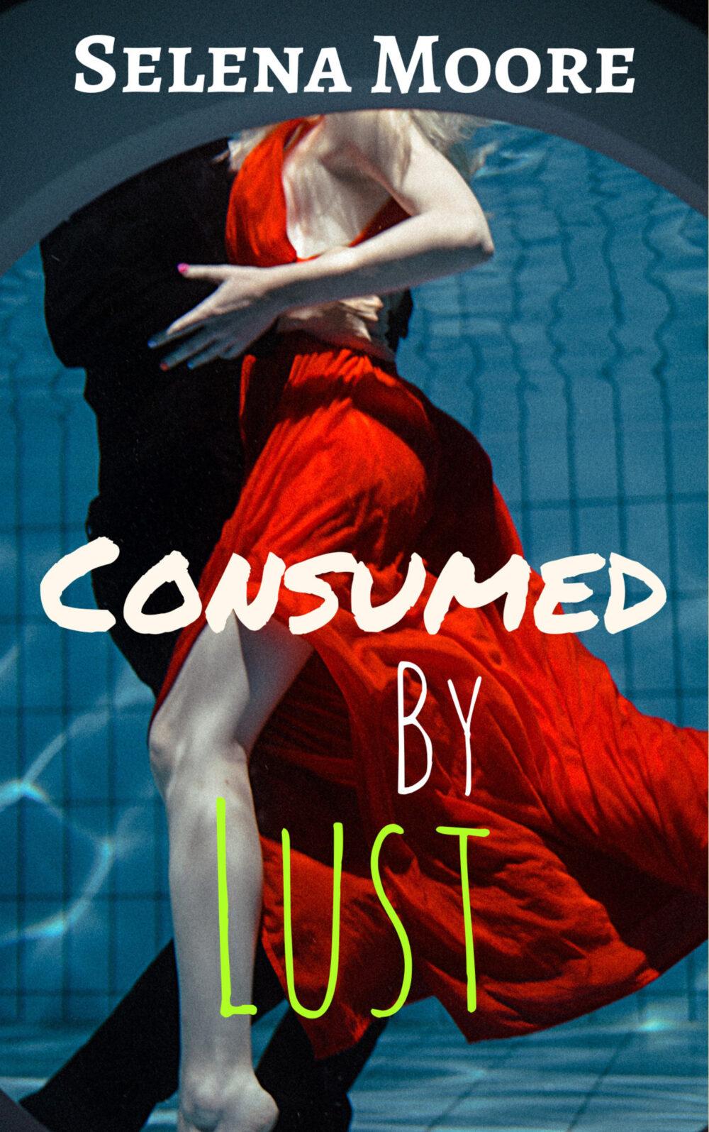 Consumed By Lust A MFM Menage Steamy Romance Novella