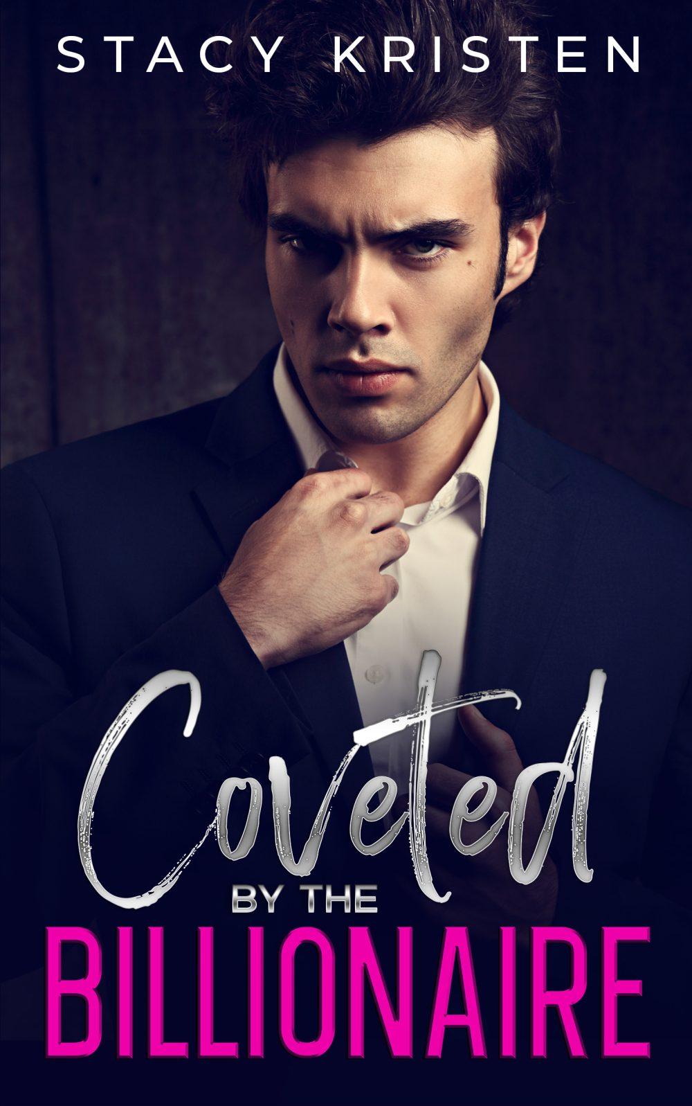 Coveted by the Billionaire (Coveted Book 1)