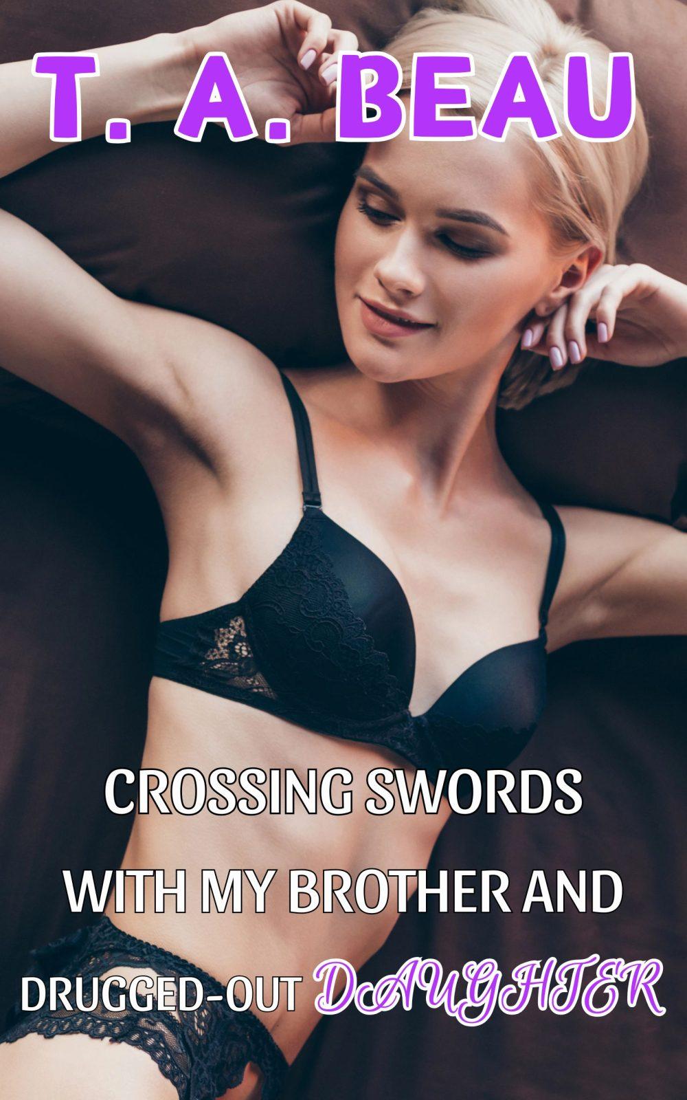 Crossing Swords With My Brother and Drugged-Out Daughter