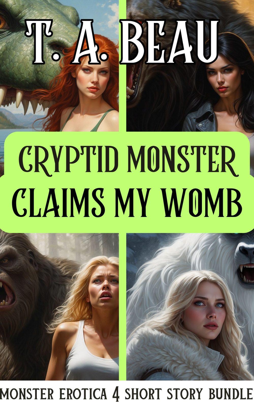 Cryptid Monster Hunts and Breeds Me (4 Short Story Bundle): 22k+ words of Monster Erotica Short Story with Hunting/Primal and Breeding