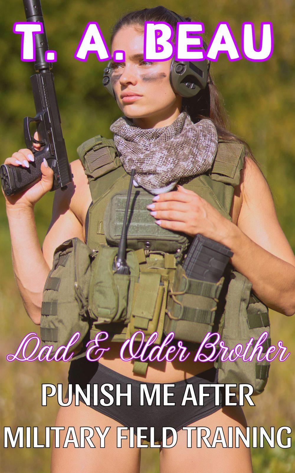 Dad and Older Brother Punish Me After Military Field Training