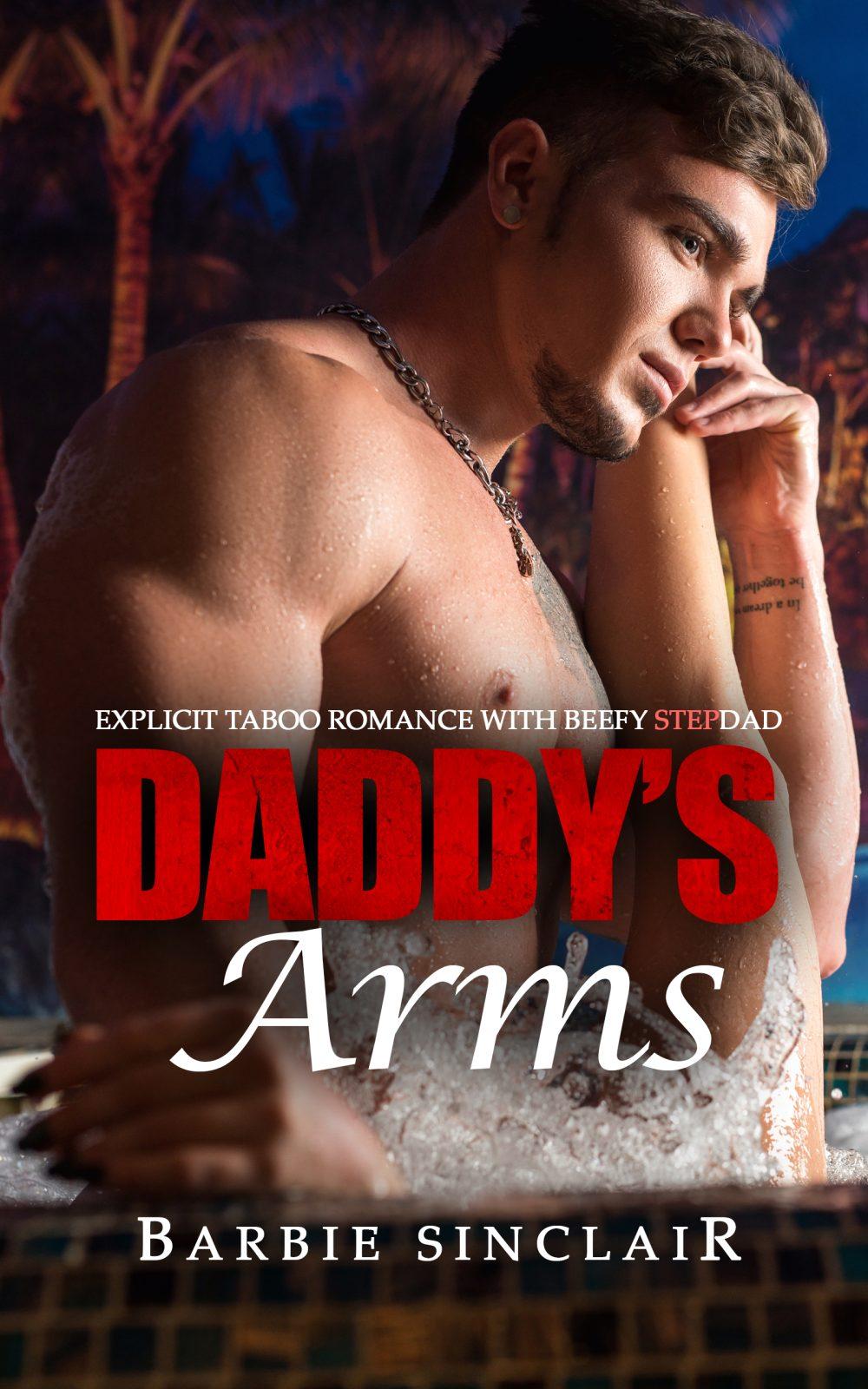Daddy’s Arms: Explicit Taboo Romance with Beefy Stepdad