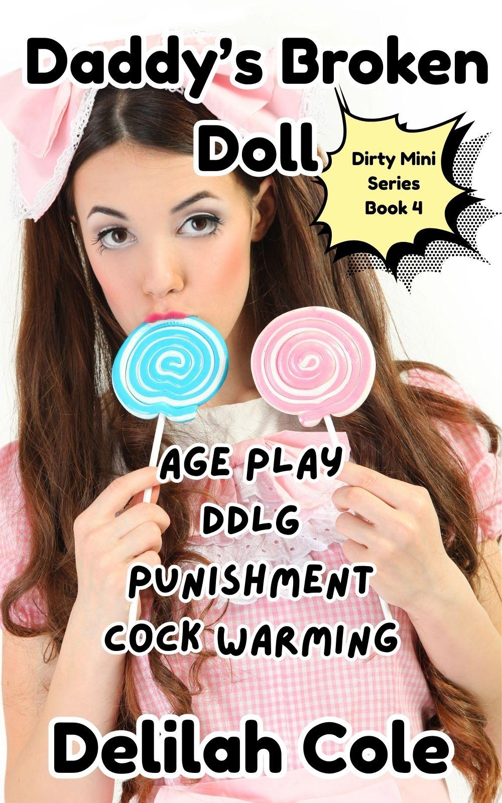Daddy’s Broken Doll Dirty Mini Series Book 4- Age play cock warming Ddlg