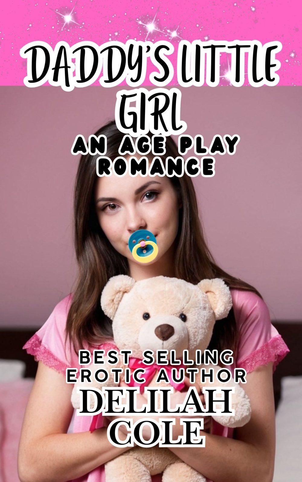 Daddy’s Little Girl: An Age Regression Romance (ABDL DDLG erotic story with a firm spanking squishy diapers and Daddy’s special touches.)