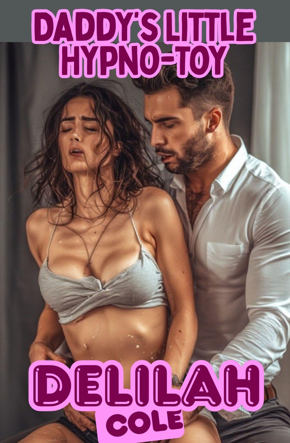 Daddy’s Little Hypno-toy- Mind control Daddy/Daughter Incest NONCON