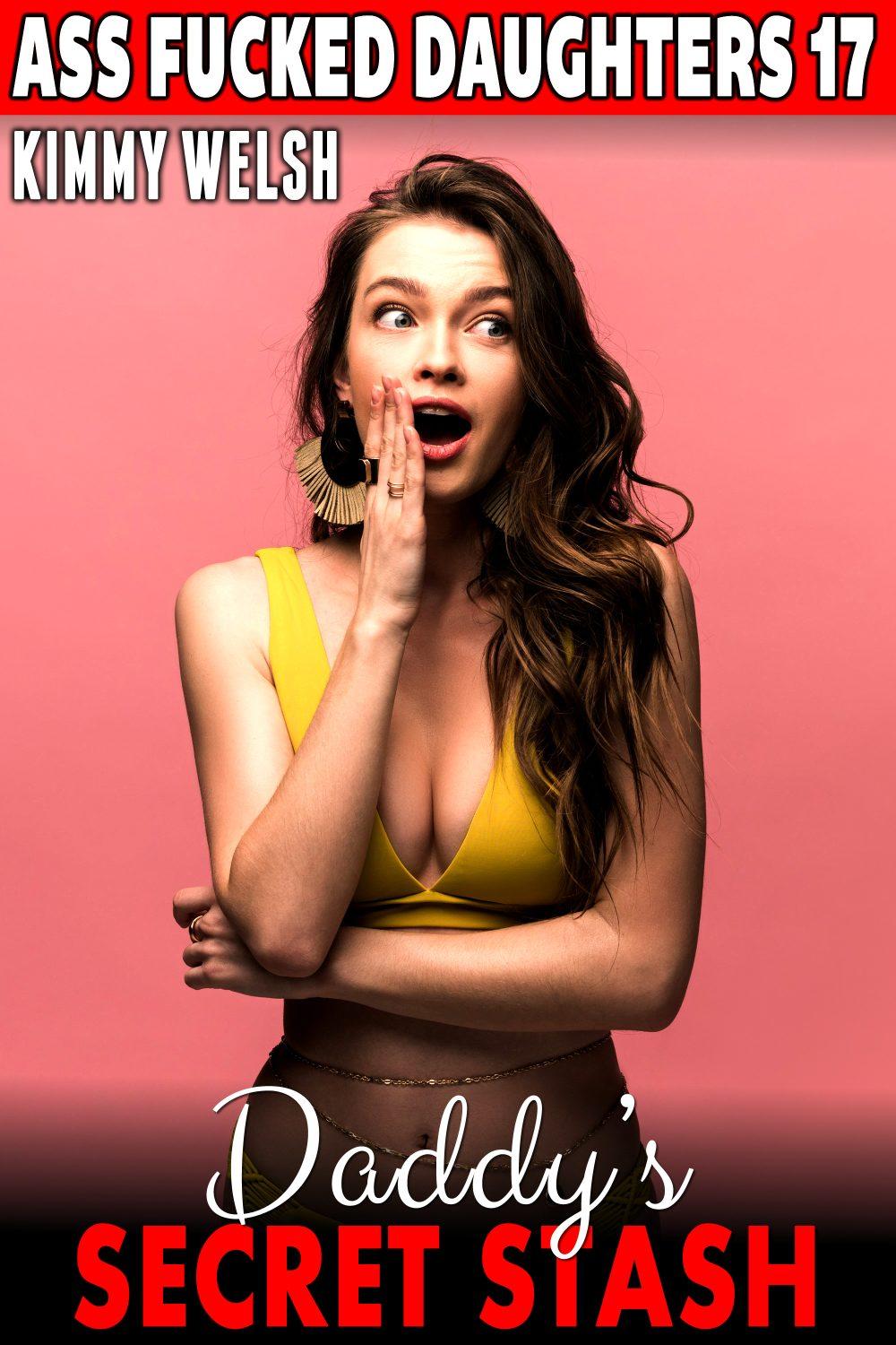 Daddy’s Secret Stash : Ass Fucked Daughters 17
