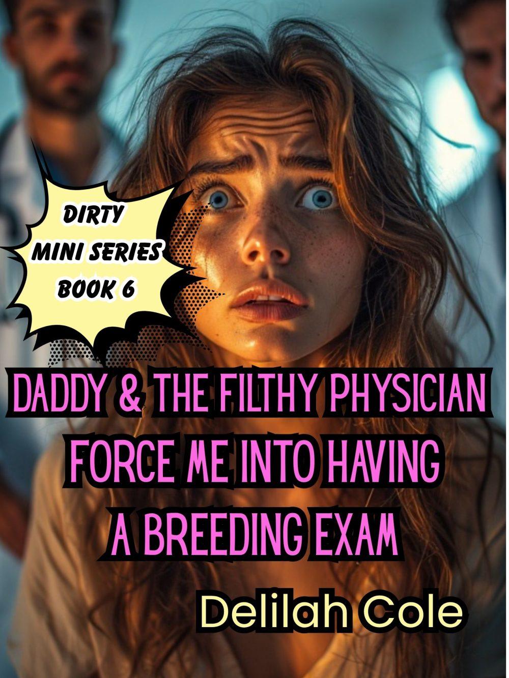 Daddy & The Filthy Physician Force me to Have a Breeding Exam