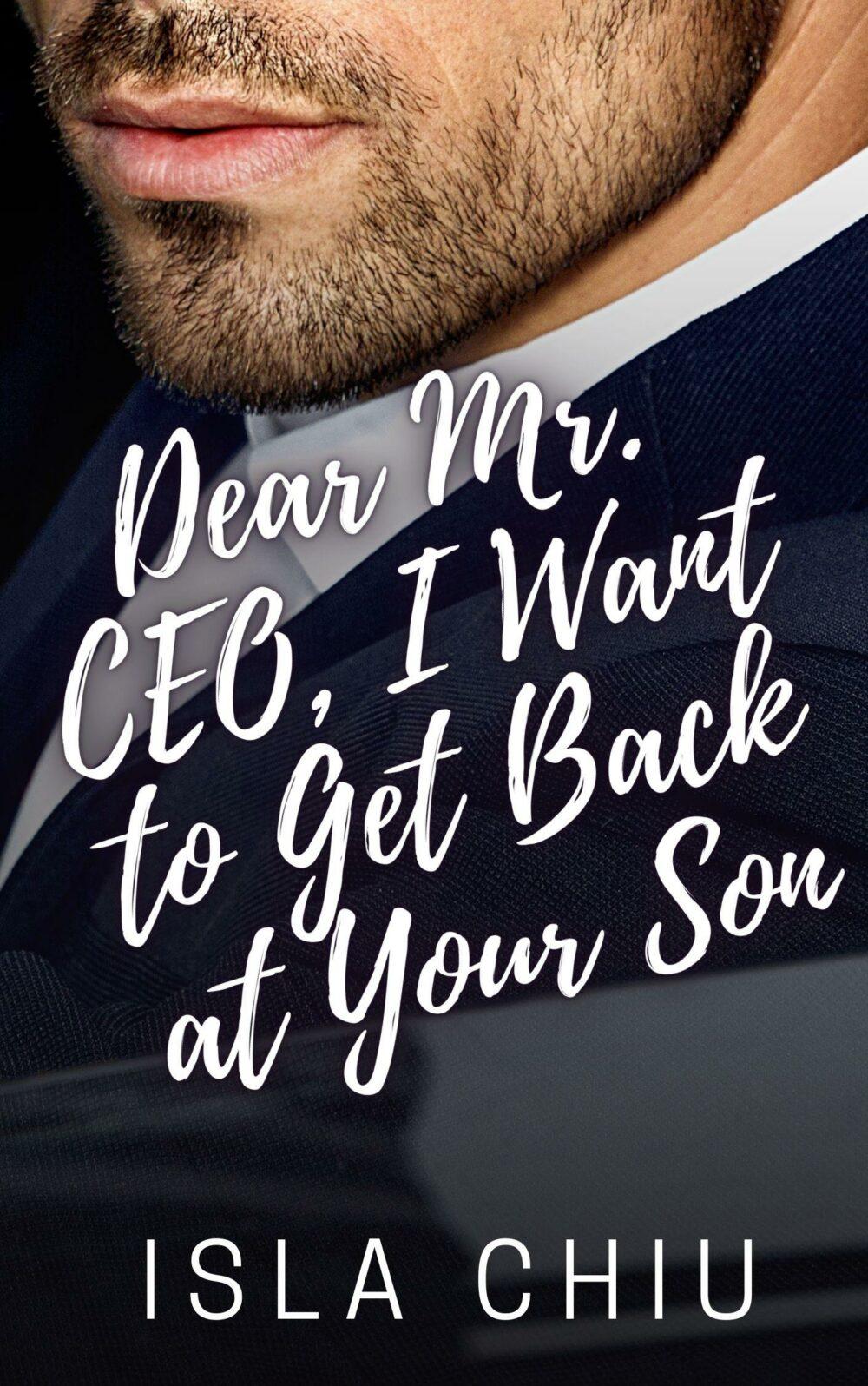 Dear Mr. CEO I Want to Get Back at Your Son
