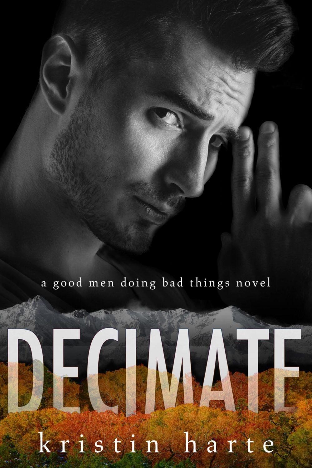 Decimate: A Good Men Doing Bad Things Novel