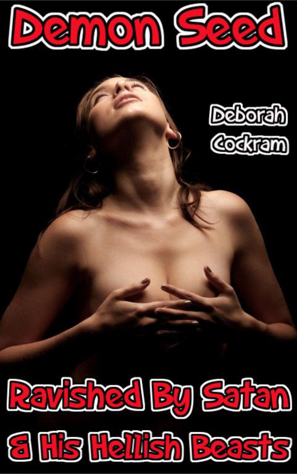 Demon Seed: Ravished By Satan & His Hellish Beasts