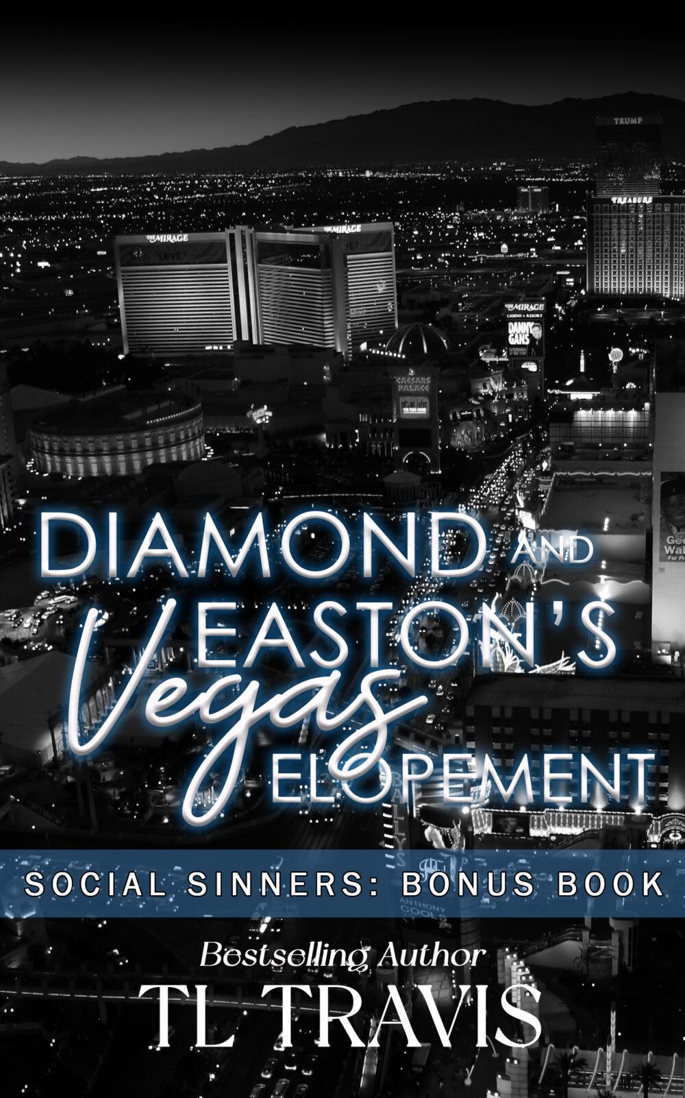 Diamond & Easton’s Vegas Elopement: Bonus story from Beyond the Curtain (Social Sinners Series)