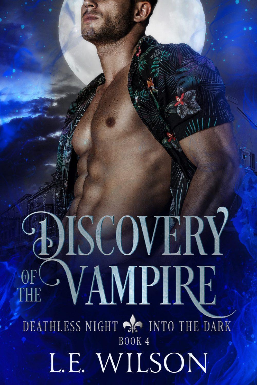 Discovery of the Vampire (Deathless Night-Into the Dark book 4)
