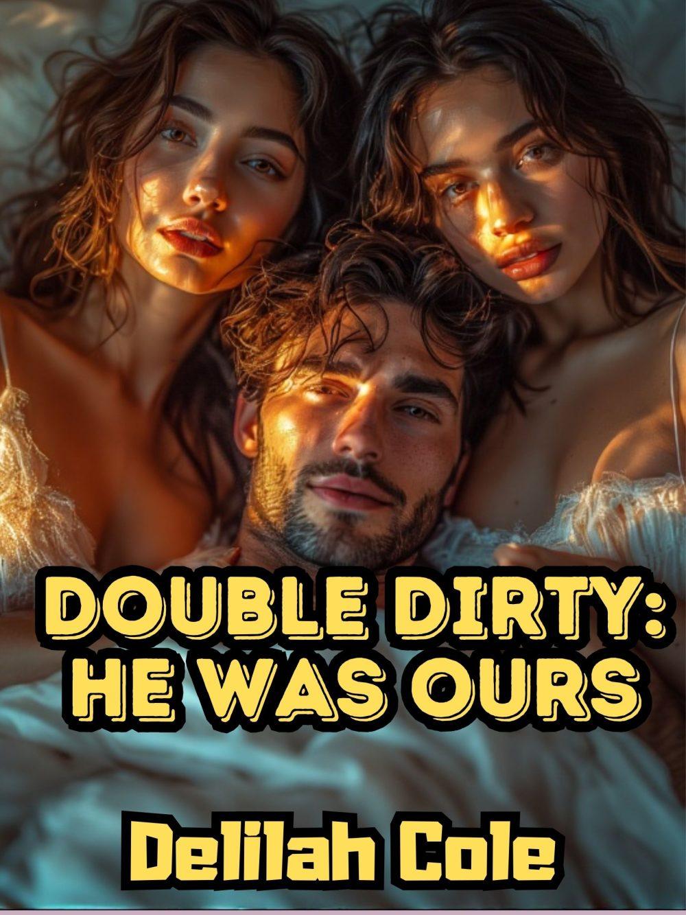 Double Dirty: He was Ours- A FFM Sibling Threesome