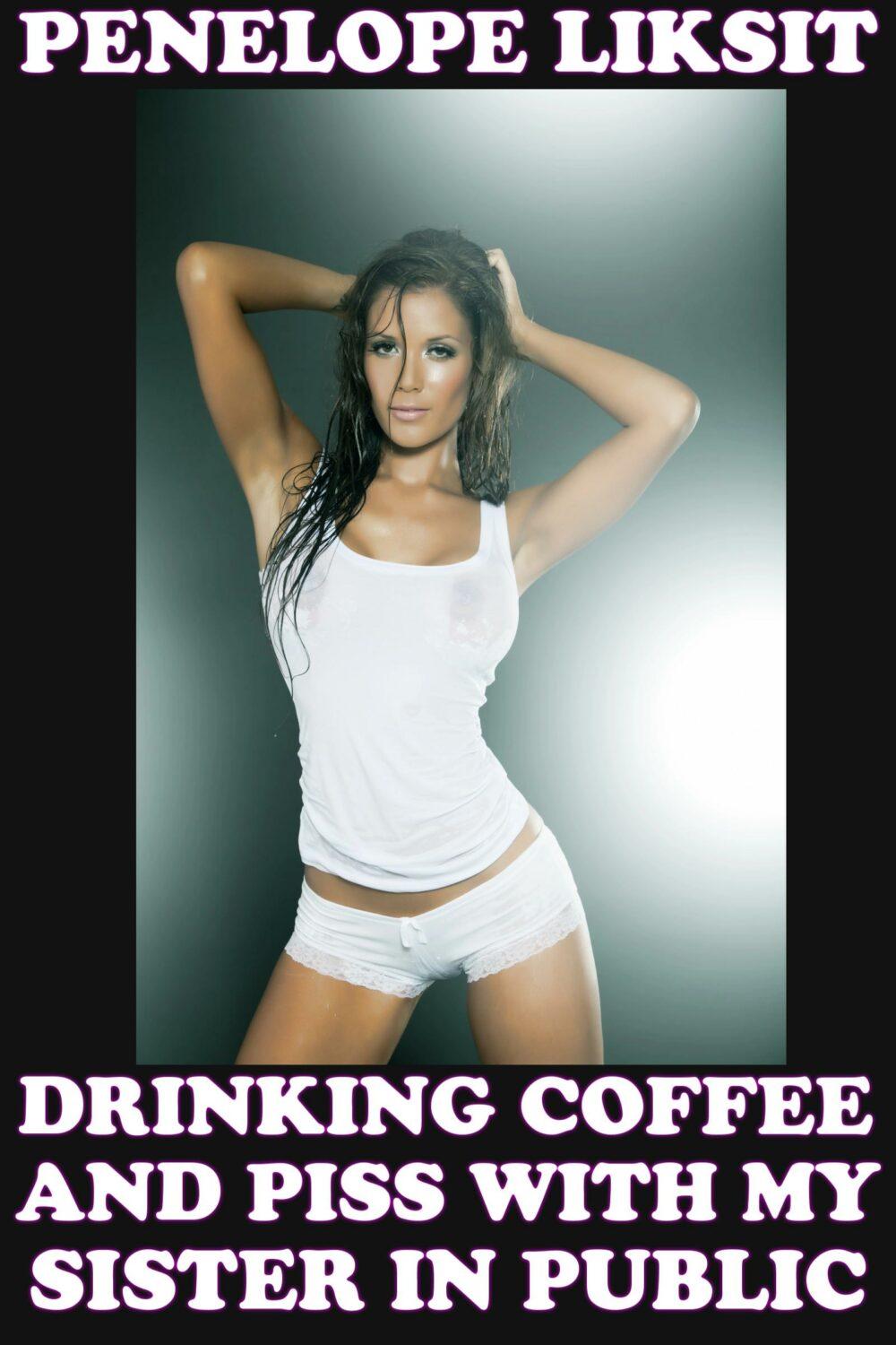 Drinking Coffee And Piss With My Sister In Public