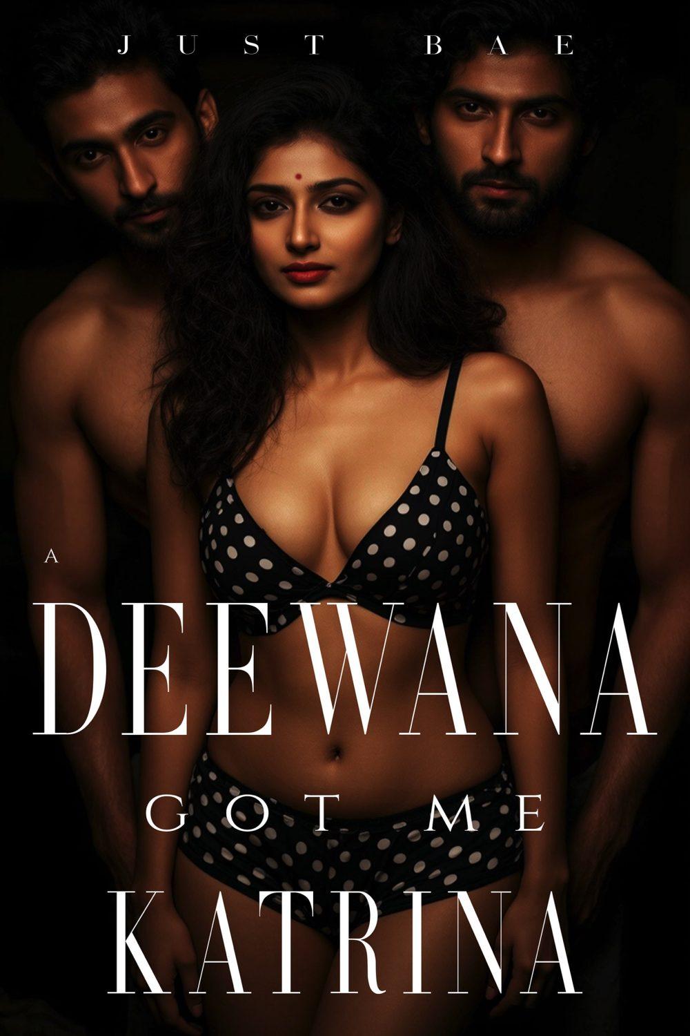 A Deewana Got Me: Katrina