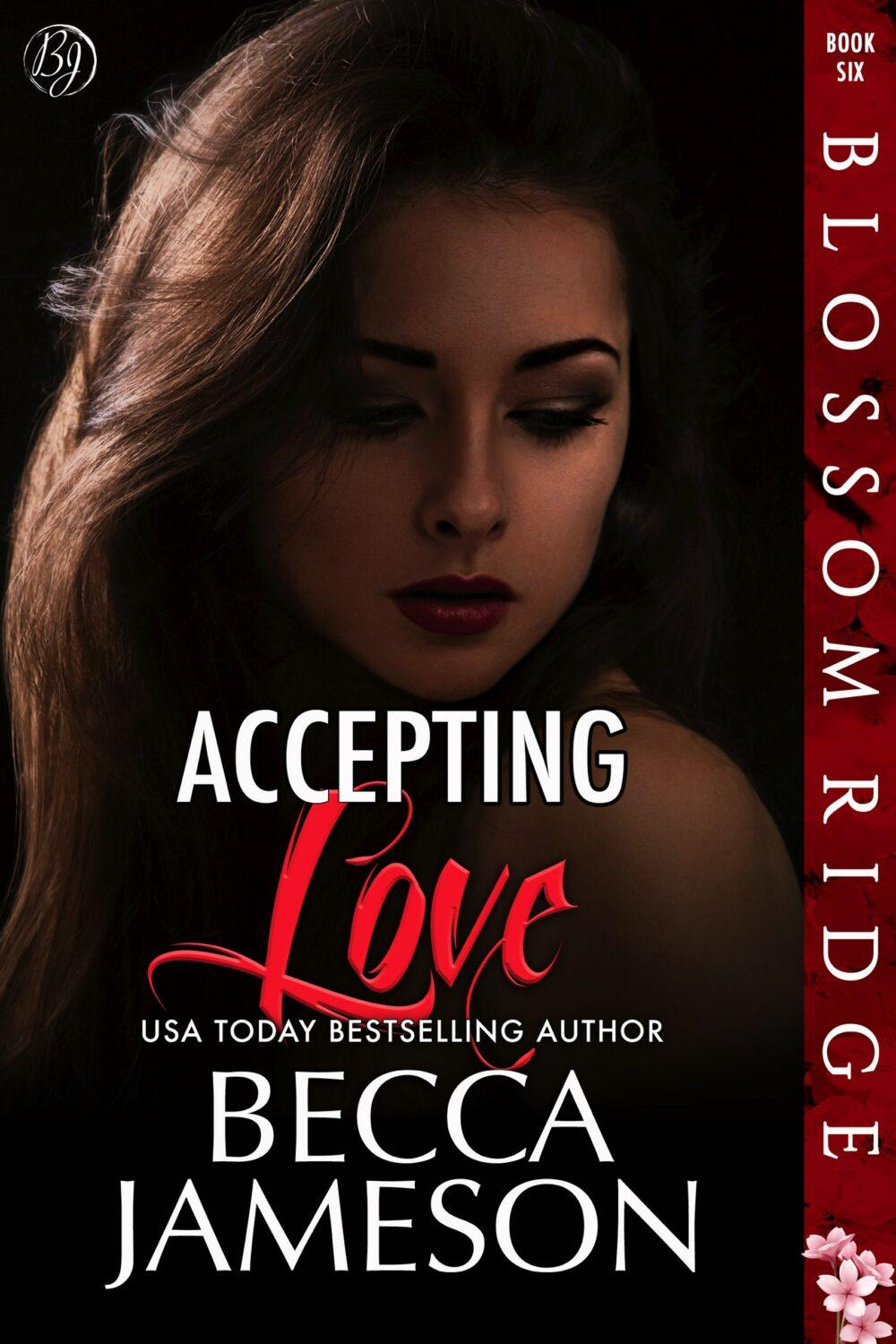 Accepting Love (Blossom Ridge book 6)