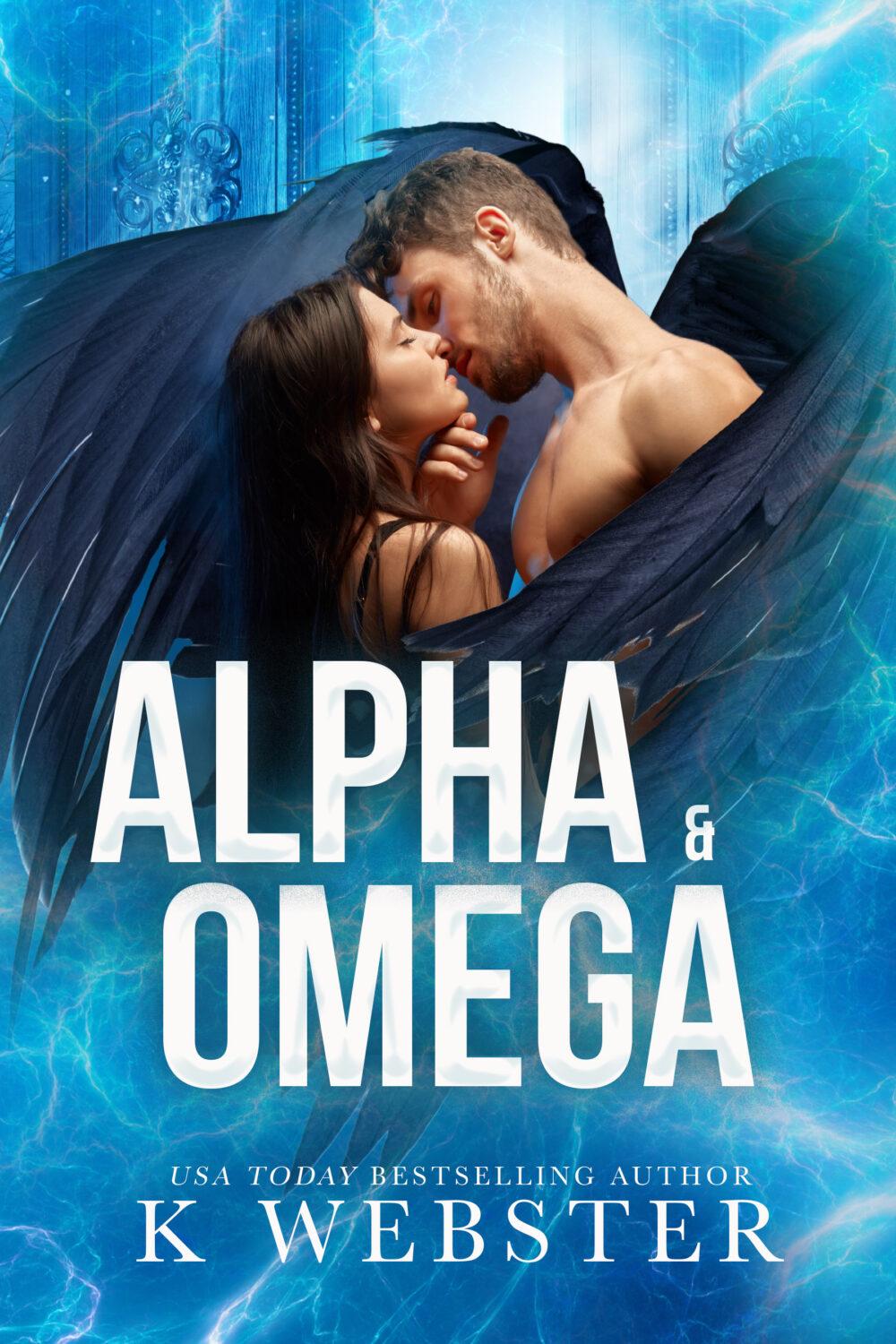 Alpha & Omega (Alpha & Omega Book 1)