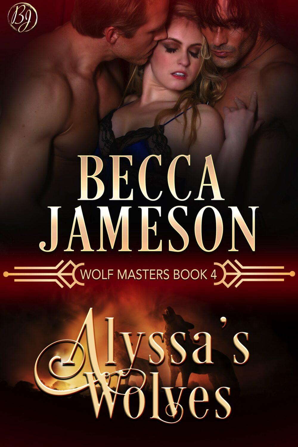 Alyssa’s Wolves (Wolf Masters book 4)
