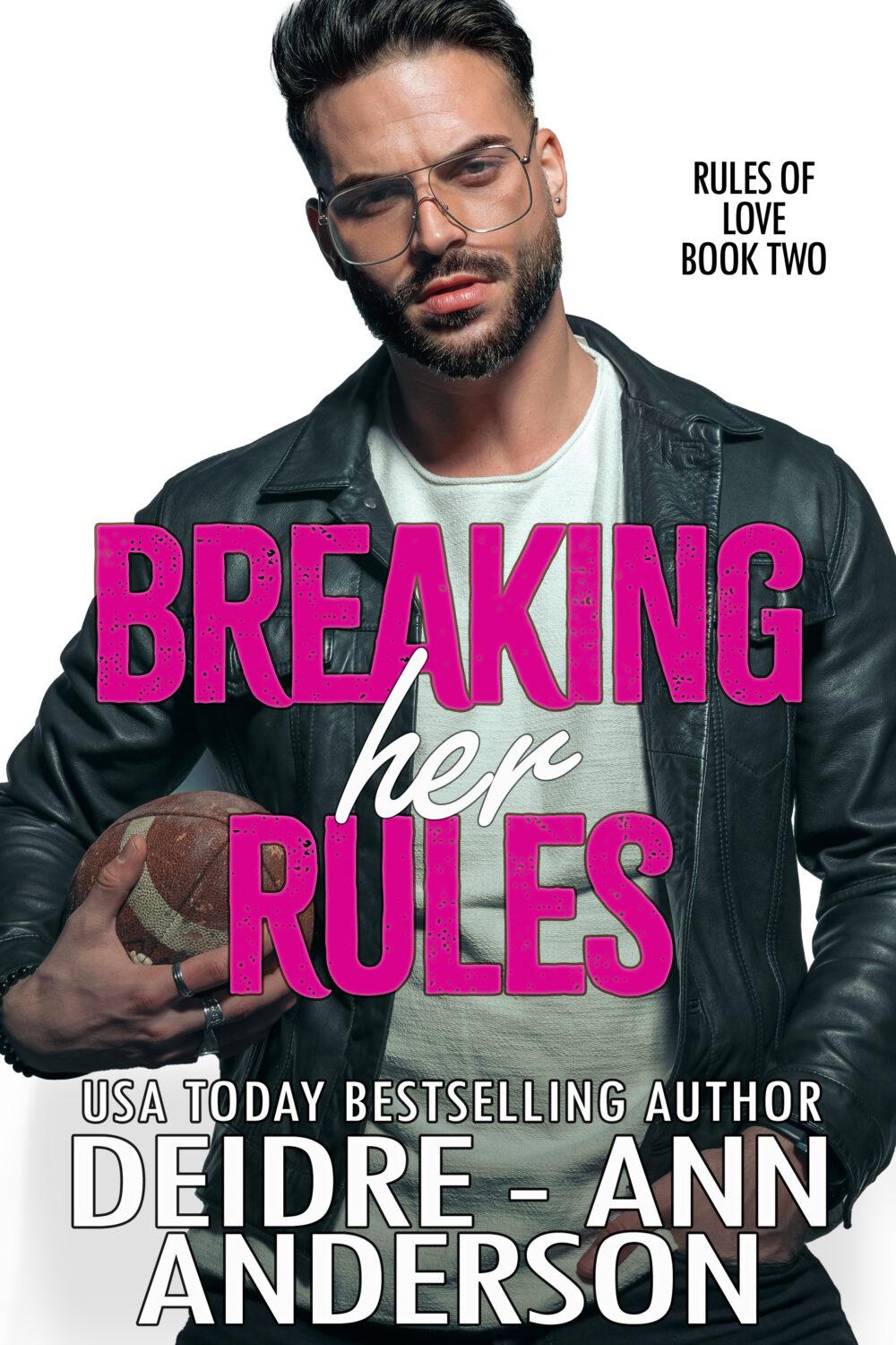 Breaking Her Rules
