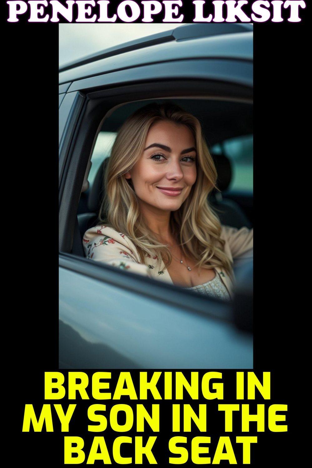 Breaking In My Son In The Back Seat