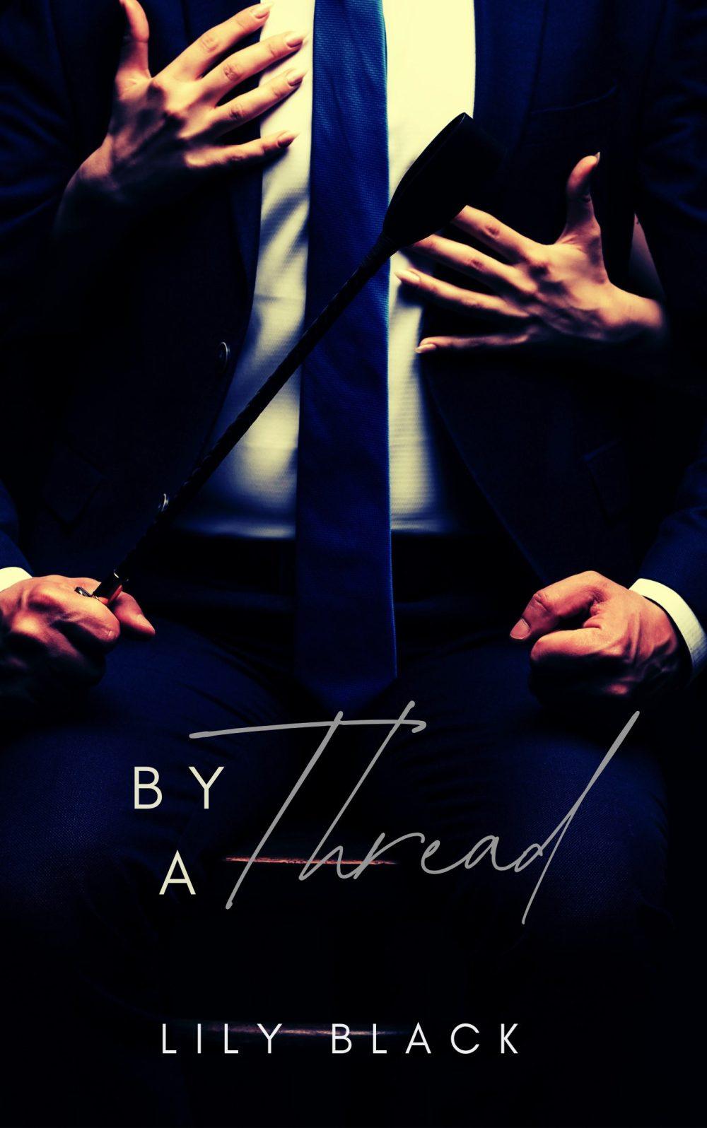 BY A THREAD