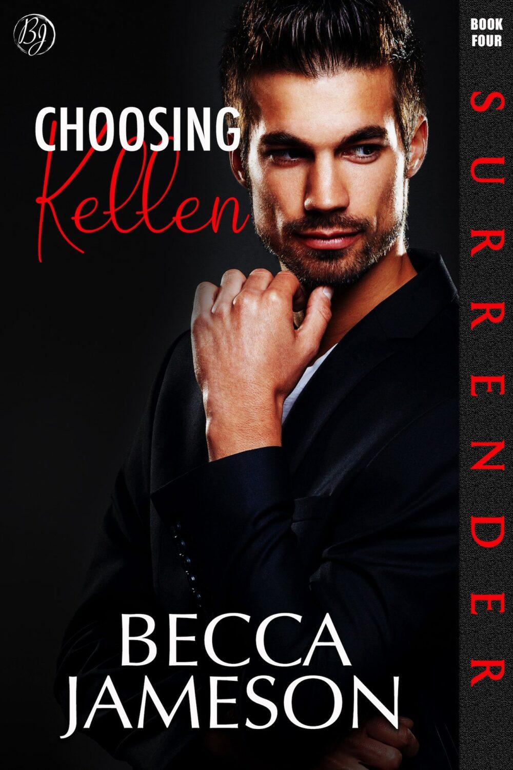 Choosing Kellen (Surrender book 4)