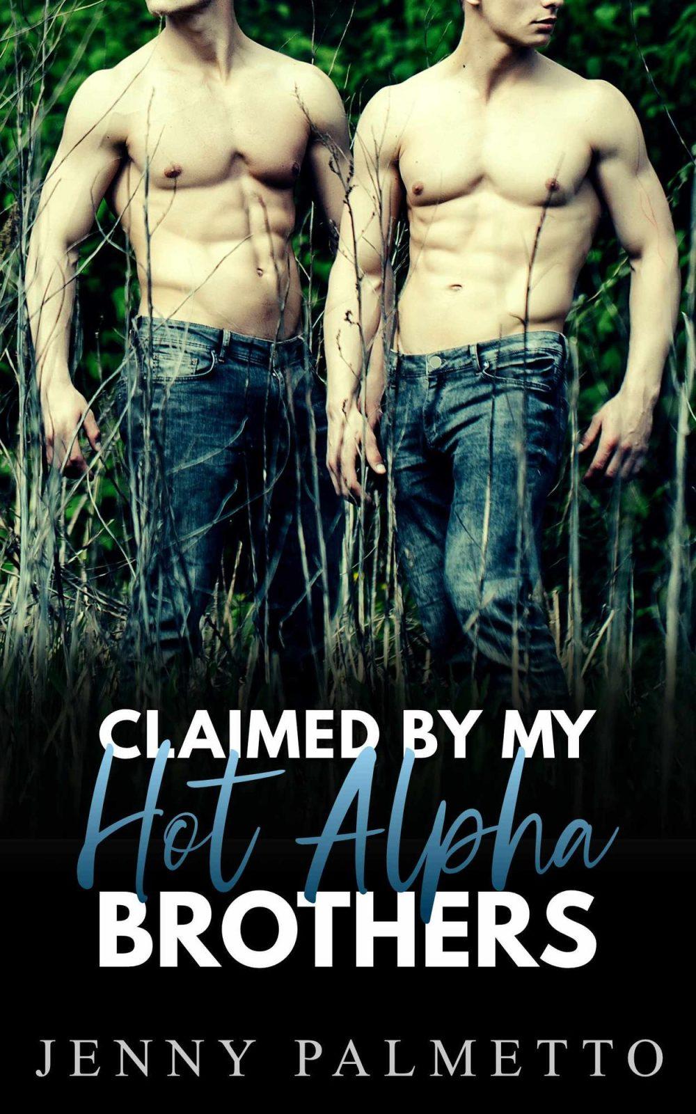 Claimed by My Hot Alpha Brothers