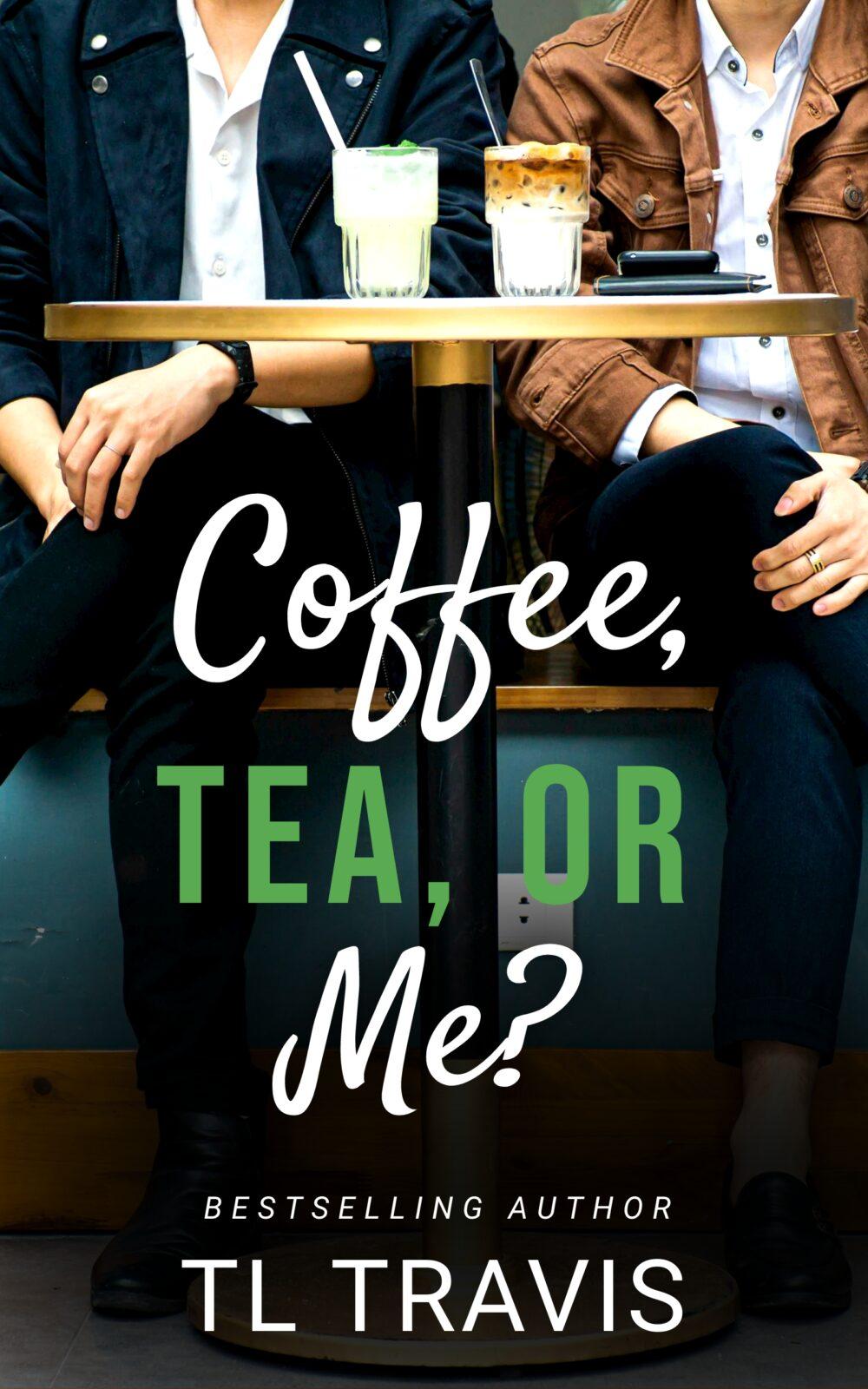 Coffee Tea or Me?