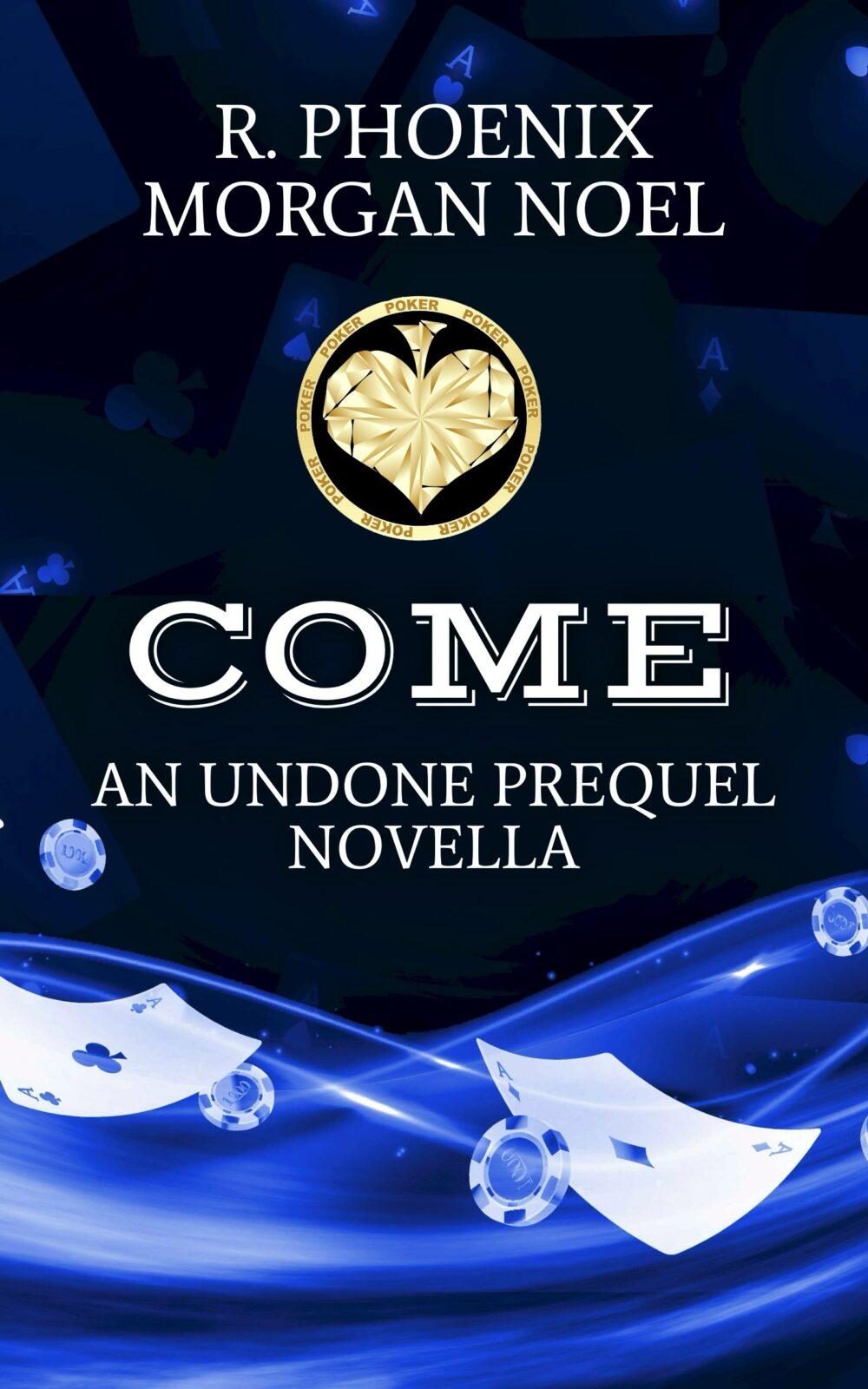 Come (An Undone Prequel Novella)