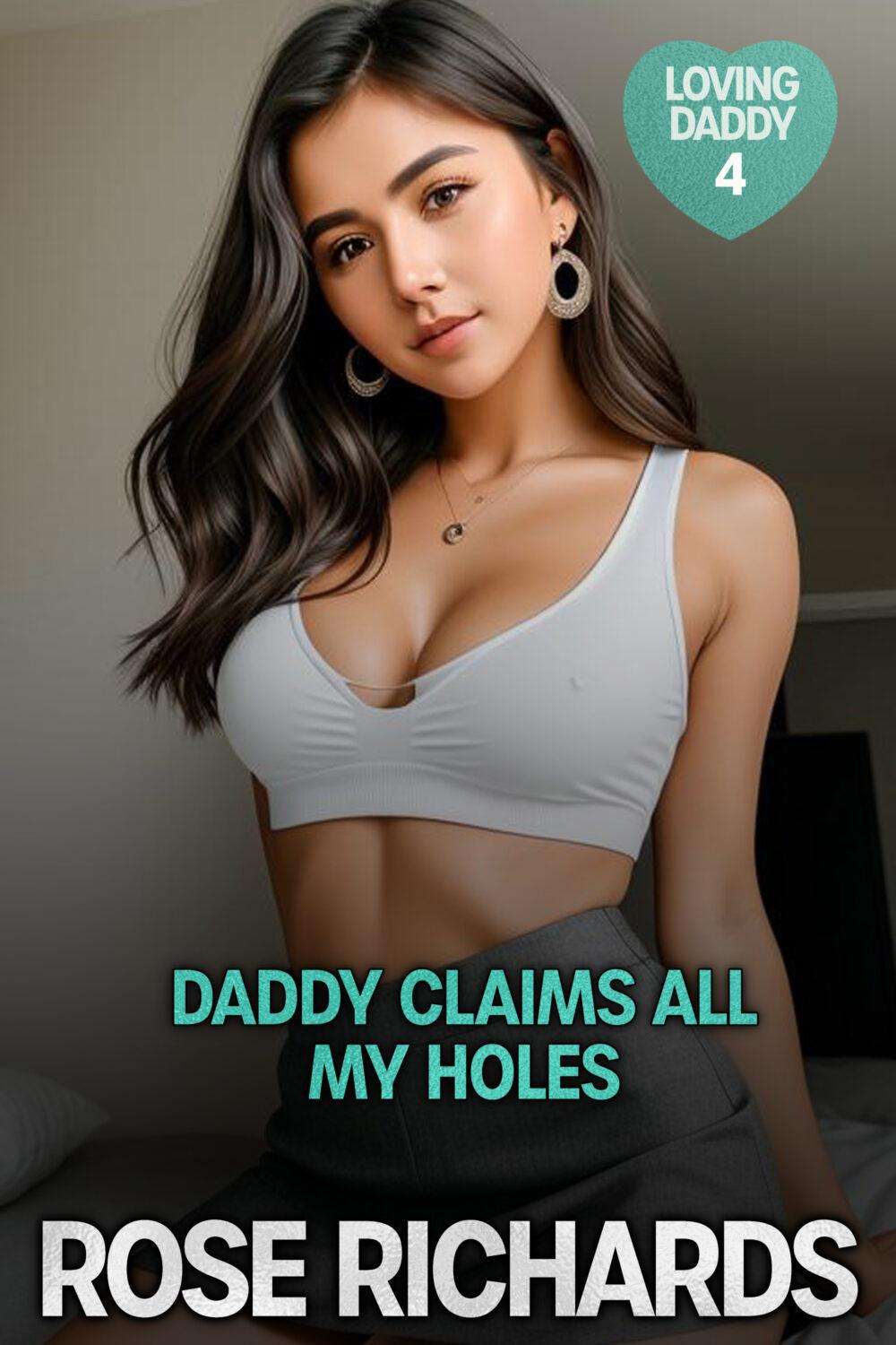 Daddy Claims All My Holes