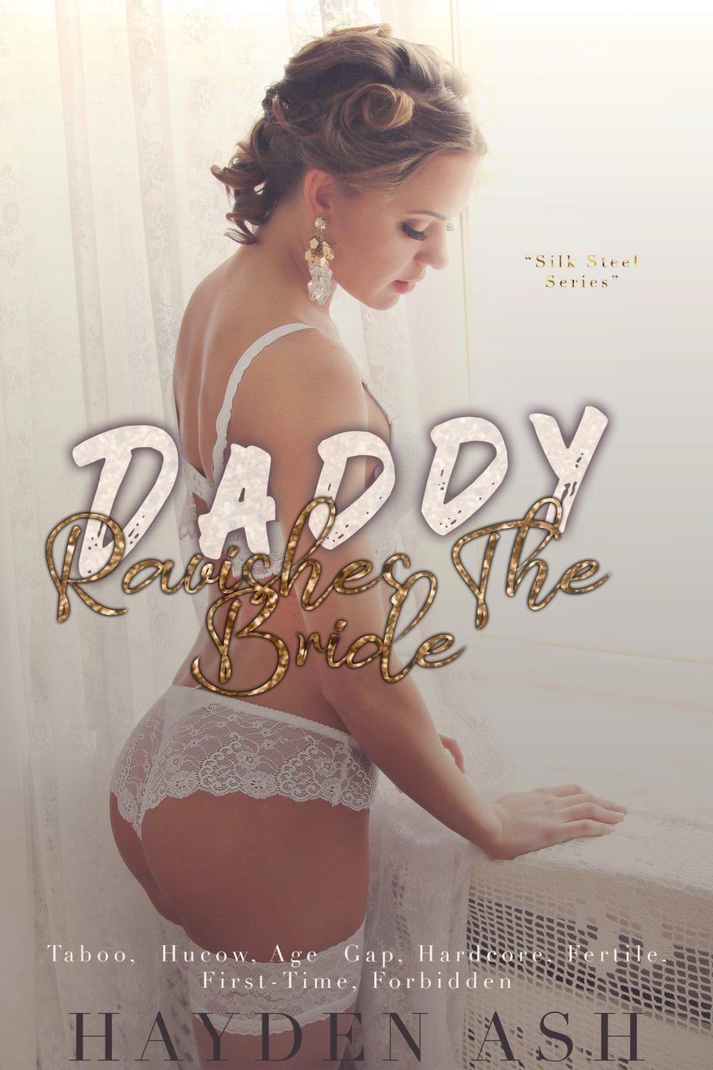 Daddy Ravishes the Bride