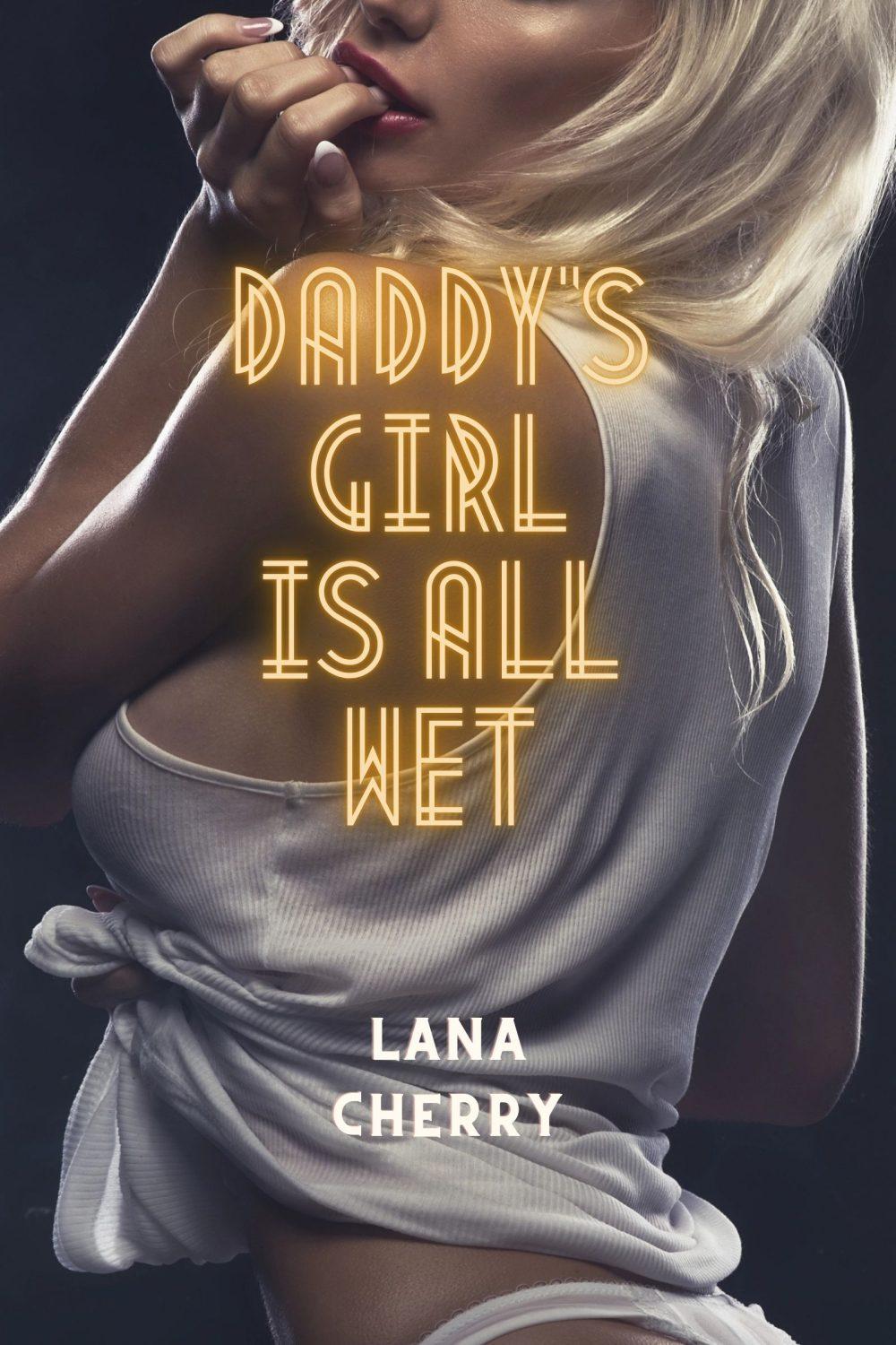 Daddy’s Girl Is All Wet