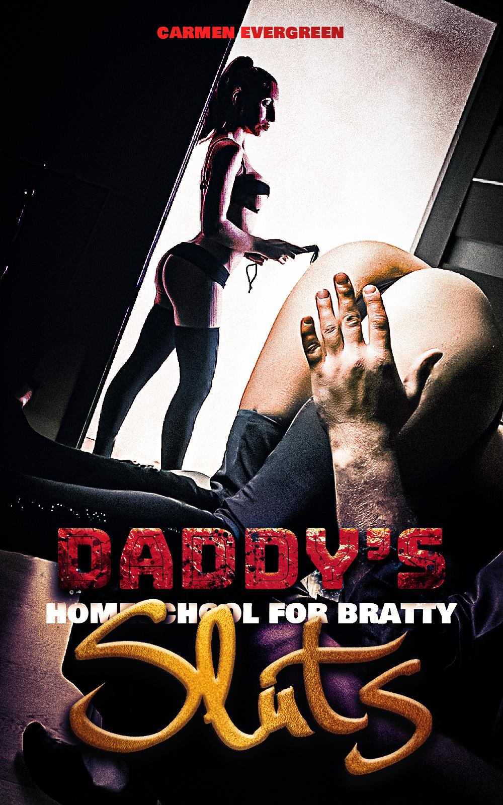 Daddy’s Homeschool for Bratty Sluts