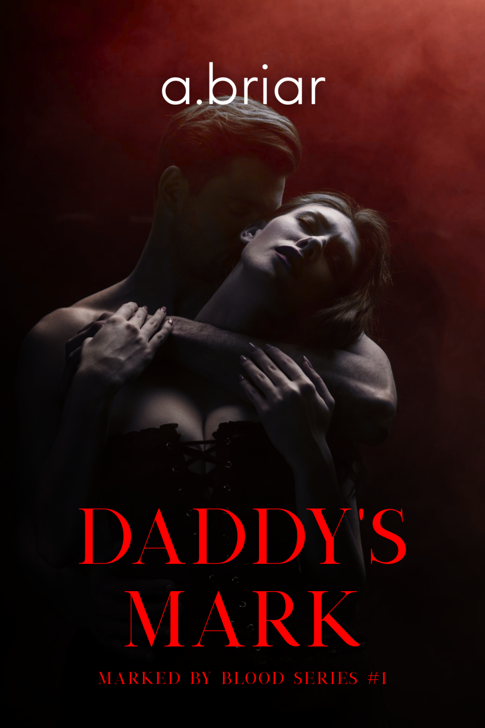 Daddy’s Mark: Marked By Blood Series #1