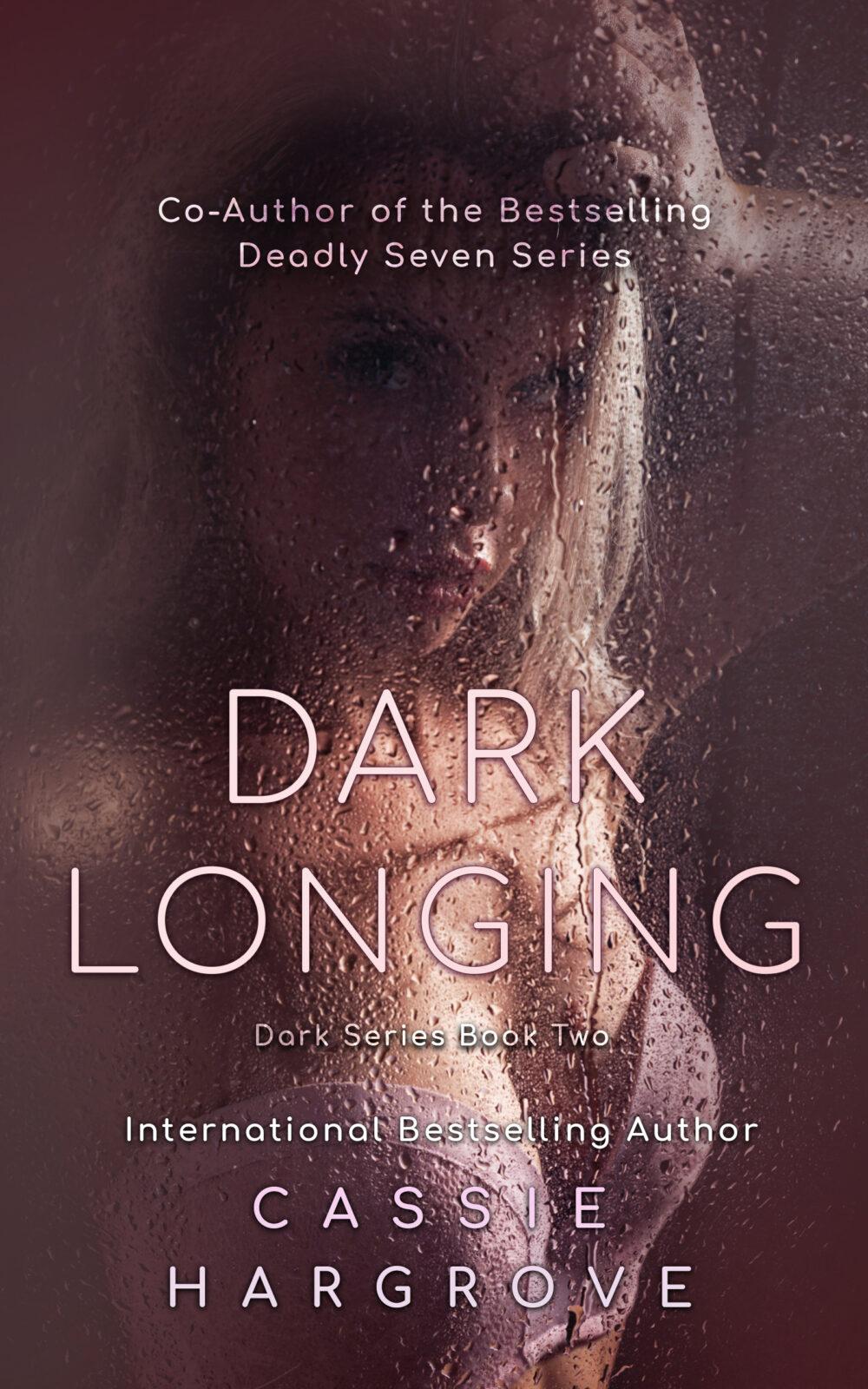 Dark Longing (Dark Series Book 2)