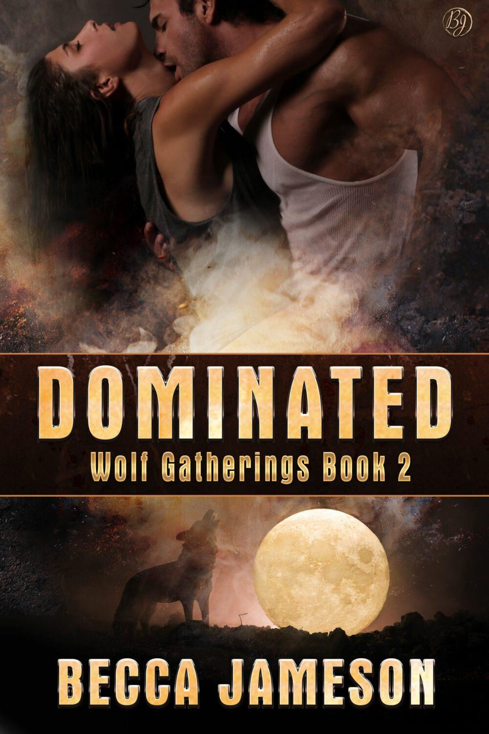 Dominated (Wolf Gatherings book 2)